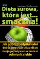 Dieta surowa, ktra jest... smaczna!
